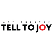 TELL to JOY Art Theatre